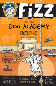 Title: Fizz and the Dog Academy Rescue, Author: Lesley Gibbes