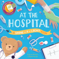 Title: At the Hospital (Shine-a-Light Series), Author: Carron Brown