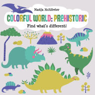 Title: Colorful World: Prehistoric, Author: Nastja Holtfreter
