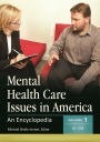 Mental Health Care Issues in America: An Encyclopedia [2 volumes]