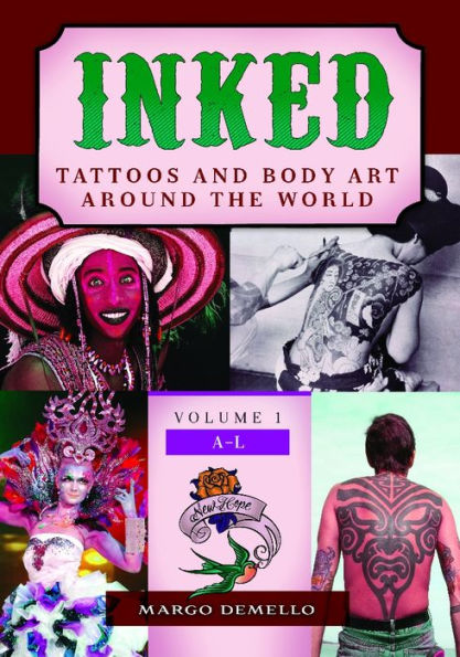 Inked: Tattoos and Body Art around the World [2 volumes]