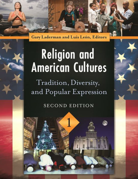 Religion and American Cultures [4 volumes]: Tradition, Diversity, Popular Expression, 2nd Edition