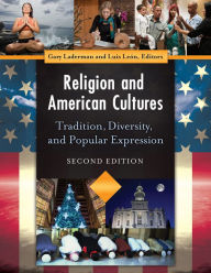 Title: Religion and American Cultures: Tradition, Diversity, and Popular Expression, 2nd Edition [4 volumes], Author: Gary Laderman
