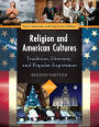 Religion and American Cultures: Tradition, Diversity, and Popular Expression, 2nd Edition [4 volumes]
