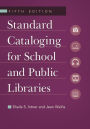 Standard Cataloging for School and Public Libraries / Edition 5