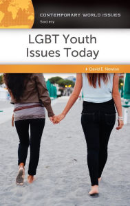 Title: LGBT Youth Issues Today: A Reference Handbook: A Reference Handbook, Author: David E. Newton