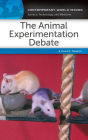 The Animal Experimentation Debate: A Reference Handbook