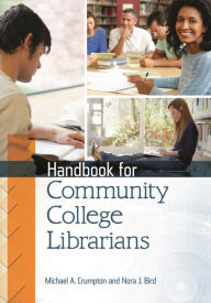 Title: Handbook for Community College Librarians, Author: Michael A. Crumpton