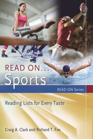 Title: Read On.Sports: Reading Lists for Every Taste, Author: Craig Clark