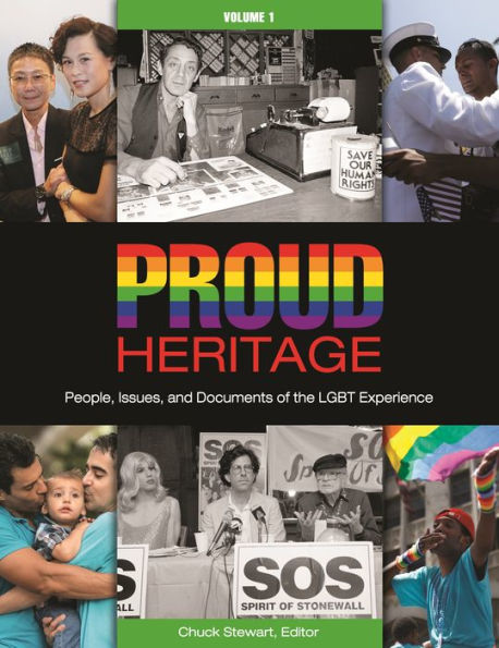 Proud Heritage [3 volumes]: People, Issues, and Documents of the LGBT Experience / Edition 3