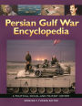 Persian Gulf War Encyclopedia: A Political, Social, and Military History