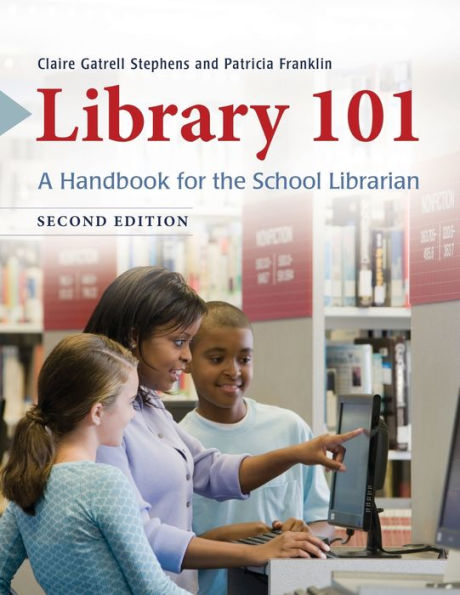 Library 101: A Handbook for the School Librarian, 2nd Edition / Edition 2