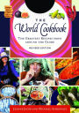 The World Cookbook: The Greatest Recipes from around the Globe, 2nd Edition [4 volumes]: The Greatest Recipes from around the Globe