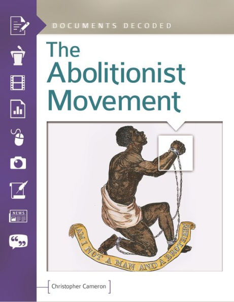 The Abolitionist Movement: Documents Decoded