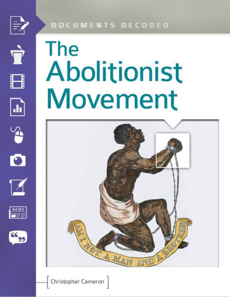 The Abolitionist Movement: Documents Decoded