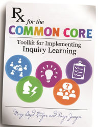 Title: Rx for the Common Core: Toolkit for Implementing Inquiry Learning, Author: Mary Boyd Ratzer