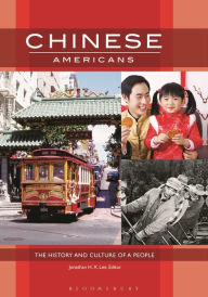 Title: Chinese Americans: The History and Culture of a People, Author: Jonathan H. X. Lee