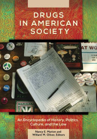 Title: Drugs in American Society: An Encyclopedia of History, Politics, Culture, and the Law [3 volumes], Author: Nancy E. Marion