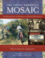 The Great American Mosaic: An Exploration of Diversity in Primary Documents [4 volumes]: An Exploration of Diversity in Primary Documents