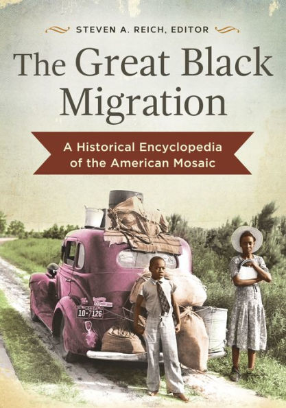 the Great Black Migration: A Historical Encyclopedia of American Mosaic