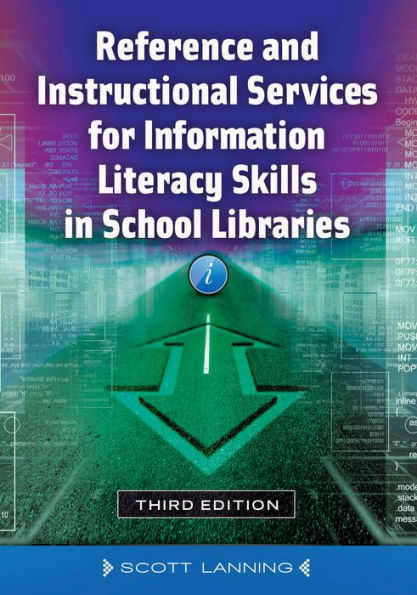 Reference and Instructional Services for Information Literacy Skills in School Libraries, 3rd Edition