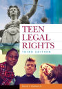 Teen Legal Rights, 3rd Edition