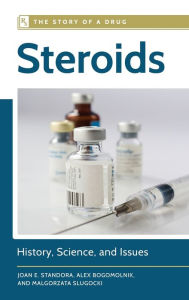 Title: Steroids: History, Science, and Issues, Author: Joan E. Standora