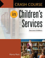 Crash Course in Children's Services / Edition 2