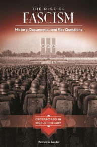 Title: The Rise of Fascism: History, Documents, and Key Questions, Author: Patrick G. Zander