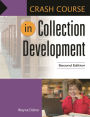 Crash Course in Collection Development, 2nd Edition