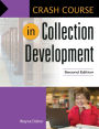 Crash Course in Collection Development, 2nd Edition