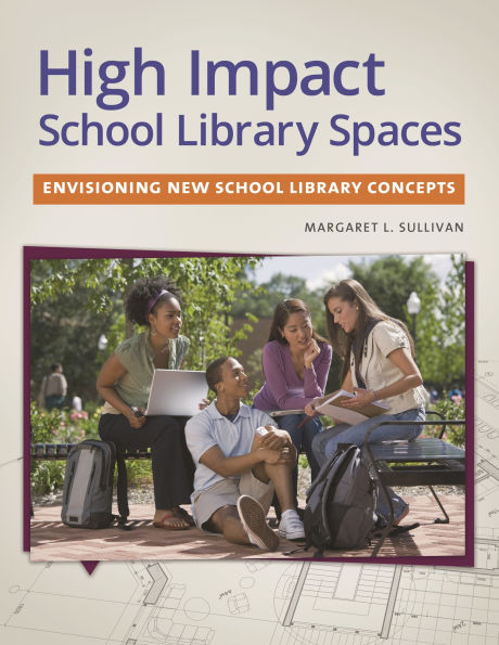 High Impact School Library Spaces: Envisioning New Concepts