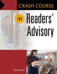 Title: Crash Course in Readers' Advisory, Author: Cynthia Orr