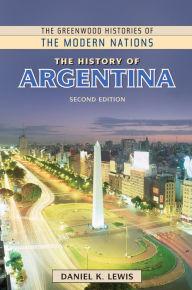 Title: The History of Argentina, 2nd Edition, Author: Daniel K. Lewis