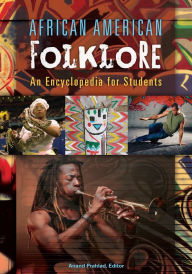 Title: African American Folklore: An Encyclopedia for Students: An Encyclopedia for Students, Author: Anand Prahlad