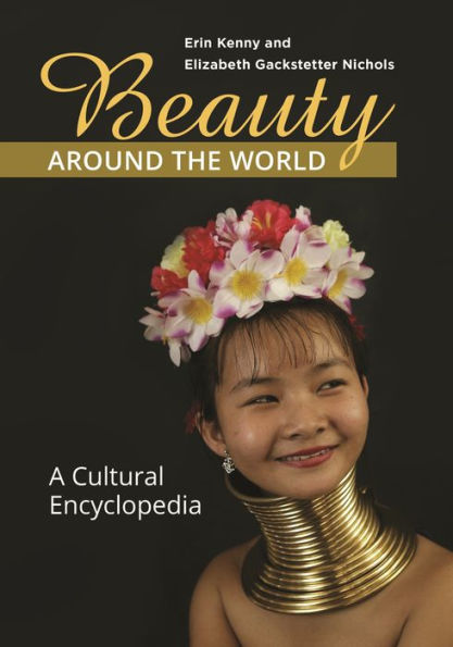 Beauty around the World: A Cultural Encyclopedia