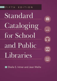 Title: Standard Cataloging for School and Public Libraries, 5th Edition, Author: Sheila S. Intner