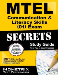 Title: MTEL Communication & Literacy Skills (01) Exam Secrets Study Guide, Author: MTEL Exam Secrets Test Prep Staff