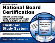 Title: Flashcard Study System for the National Board Certification School Counseling: Early Childhood through Young Adulthood Exam, Author: National Board Certification Exam Secrets Test Prep Staff