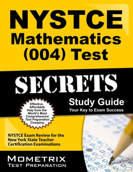 NYSTCE Mathematics (004) Test Secrets Study Guide