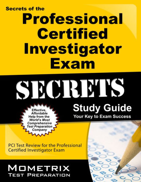 Secrets of the Professional Certified Investigator Exam Study Guide
