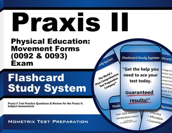 Praxis II Physical Education: Movement Forms (0092 & 0093) Exam Flashcard Study System