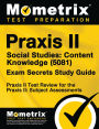 Praxis II Social Studies: Content Knowledge (0081) Exam Secrets Study Guide