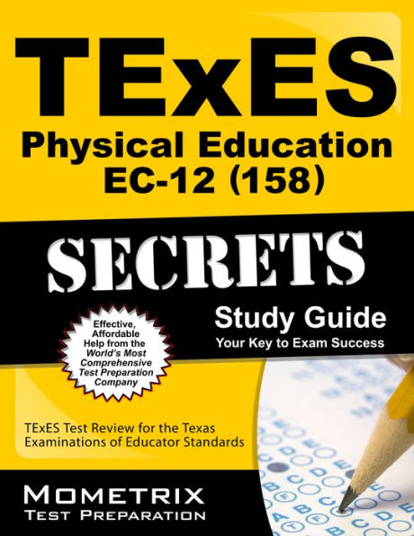 TExES (158) Physical Education EC-12 Exam Secrets Study Guide