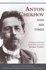 Title: Anton Chekhov and his Times, Author: Andrei Turkov