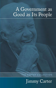 Title: A Government as Good as Its People, Author: Jimmy Carter