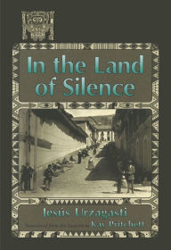 Title: In the Land of Silence, Author: Jesus Urzagasti