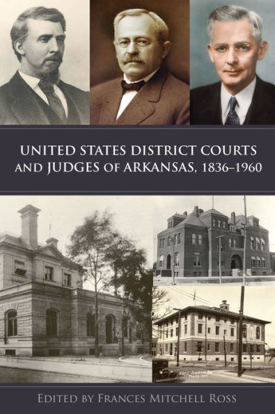 United States District Courts and Judges of Arkansas, 1836-1960