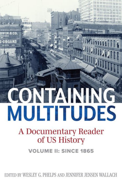 Containing Multitudes: A Documentary Reader of US History since 1865