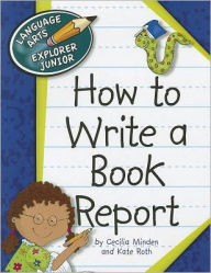 Title: How to Write a Book Report, Author: Cecilia Minden